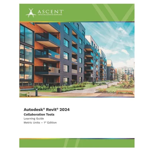 Autodesk Revit 2024: Collaboration Tools (Metric Units) - Paperback