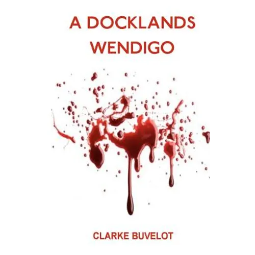 A Docklands Wendigo - Paperback