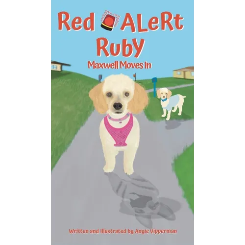 Red Alert Ruby: Maxwell Moves In - Hardcover