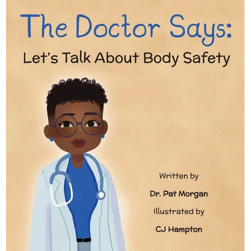 The Doctor Says: Let's Talk About Body Safety - Hardcover