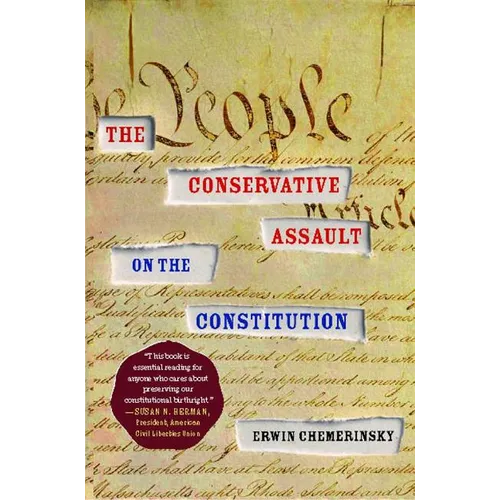 The Conservative Assault on the Constitution - Paperback