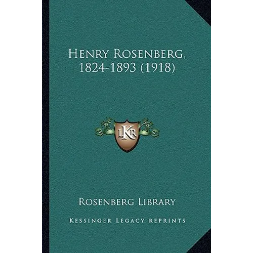 Henry Rosenberg, 1824-1893 (1918)