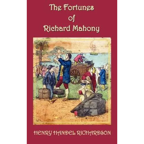 The Fortunes of Richard Mahony - Hardcover