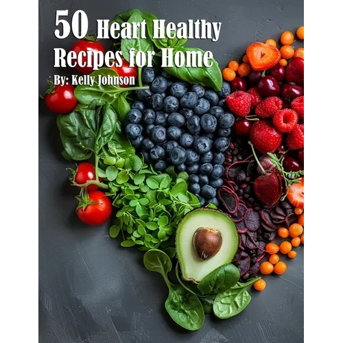 50 Heart Healthy Recipes for Home - Paperback