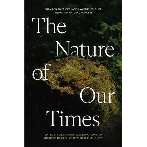 The Nature of Our Times: Poems on America's Lands, Waters, Wildlife, and Other Natural Wonders