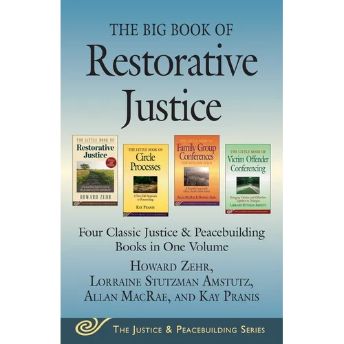 The Big Book of Restorative Justice: Four Classic Justice & Peacebuilding Books in One Volume - Paperback