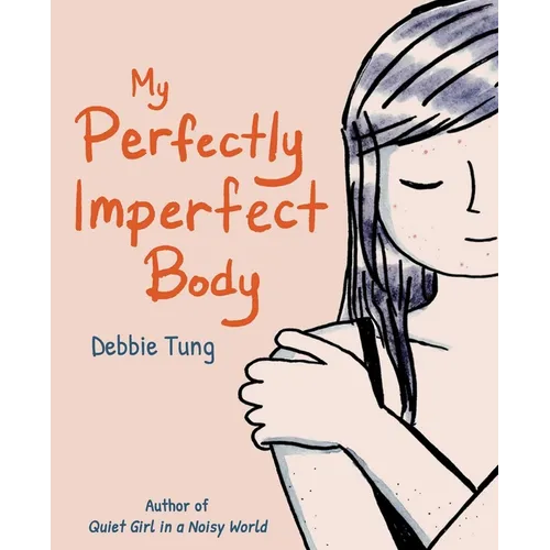 My Perfectly Imperfect Body
