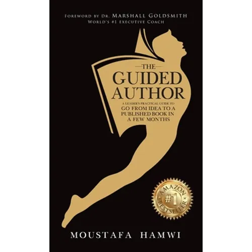 The Guided Author: A leader's practical guide to go from idea to a published book in a few months - Hardcover