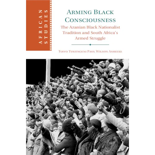 Arming Black Consciousness - Paperback