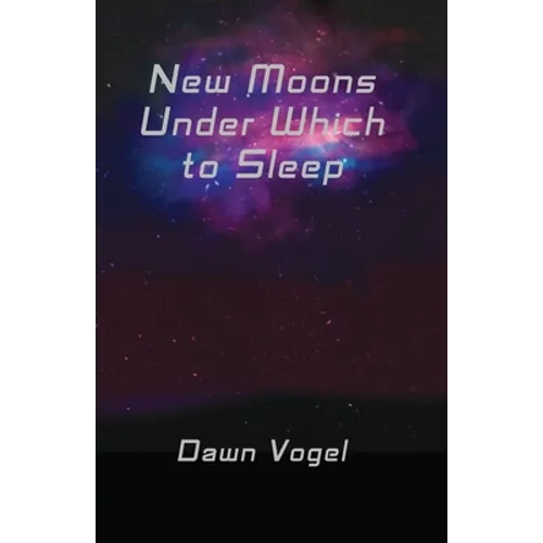 New Moons Under Which to Sleep - Paperback