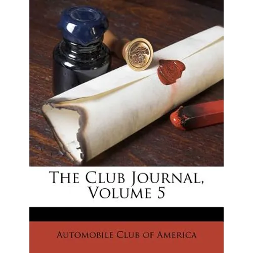 The Club Journal, Volume 5 - Paperback