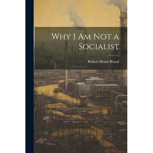 Why I am not a Socialist - Paperback