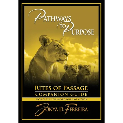 Pathways to Purpose: Rites of Passage Companion Guide - Paperback