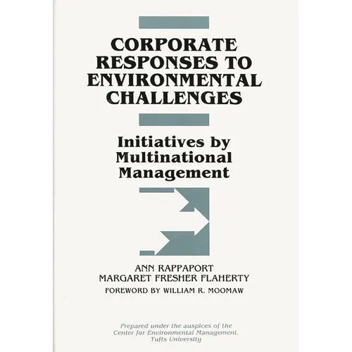 Corporate Responses to Environmental Challenges: Initiatives by Multinational Management - Hardcover