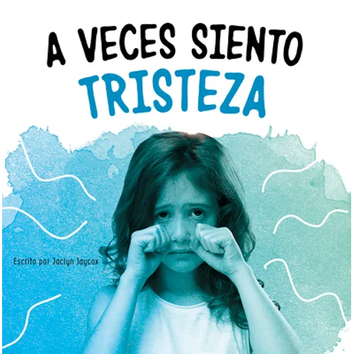 A Veces Siento Tristeza (Sometimes I Feel Sad) - Hardcover