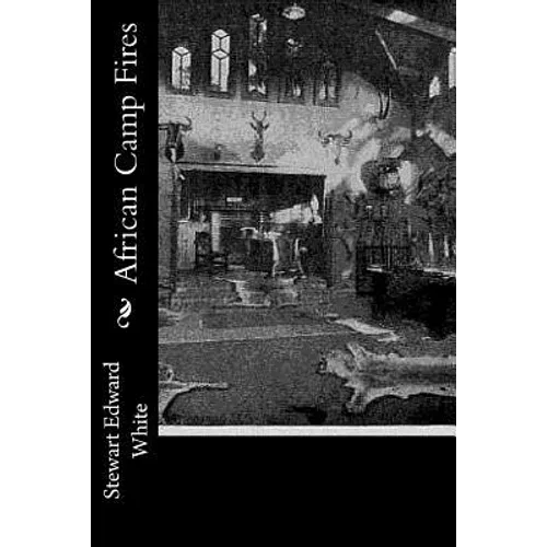 African Camp Fires - Paperback