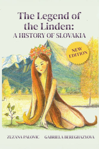The Legend of the Linden: A History of Slovakia - Paperback