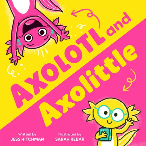 Axolotl and Axolittle - Hardcover