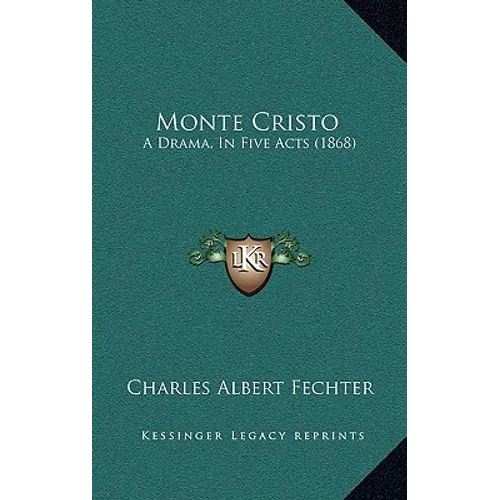 Monte Cristo: A Drama, In Five Acts (1868) - Paperback