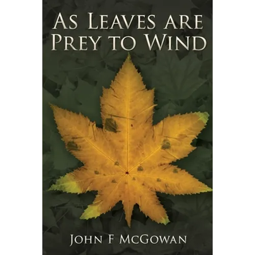 As Leaves are Prey to Wind - Paperback