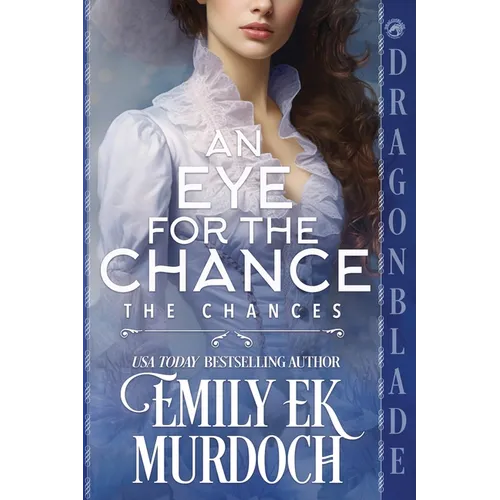 An Eye for the Chance: A Regency Historical Romance - Paperback