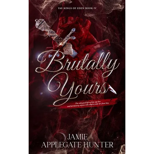 Brutally Yours: Standalone Dark Romantasy - Hardcover