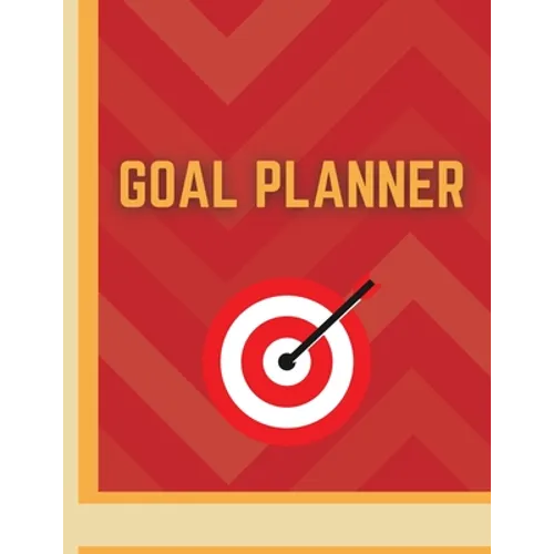 Goal Planner: Accomplish What Matters to You - Paperback