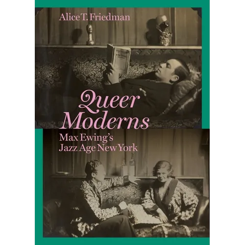 Queer Moderns: Max Ewing's Jazz Age New York - Hardcover