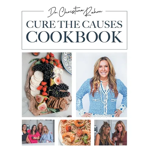Cure the Causes Cookbook - Hardcover