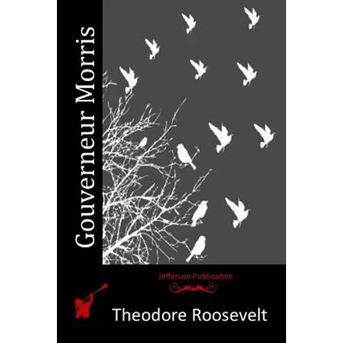 Gouverneur Morris - Paperback