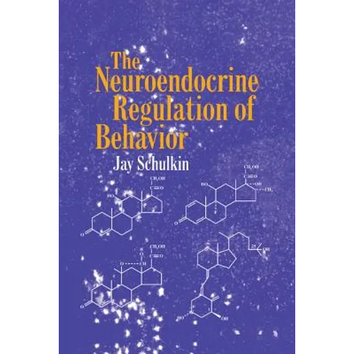 The Neuroendocrine Regulation of Behavior - Paperback