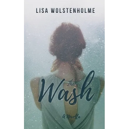 The Wash: A collision of loss and love - Paperback