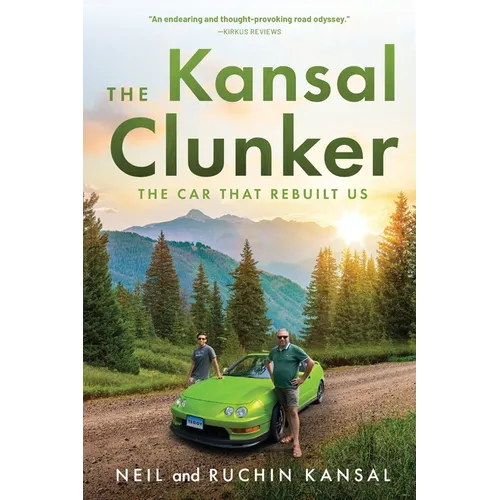 The Kansal Clunker: The Car That Rebuilt Us
