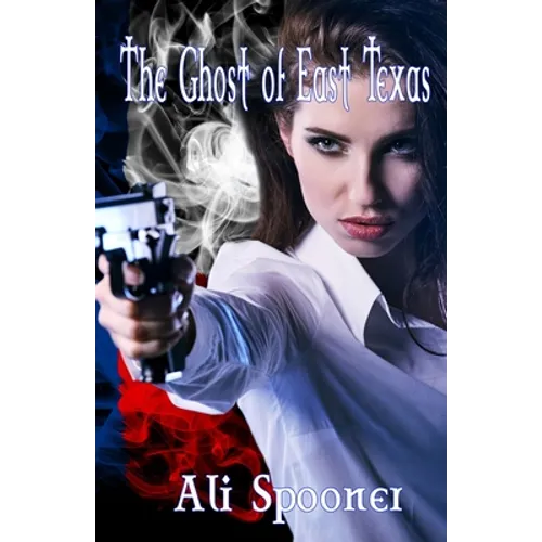 The Ghost of East Texas: Sequel to Terminal Event - Paperback