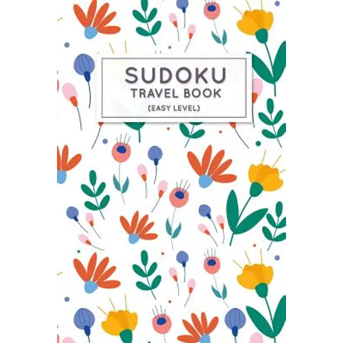 Sudoku Travel Book: Easy Sudoku Puzzles Book Pocket Sized For Travel - Paperback