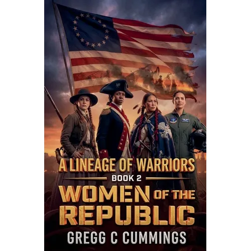 Lineage of Warriors Book 2 Women of the Republic - Paperback