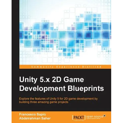 Unity 5.x 2D Game Development Blueprints - Paperback