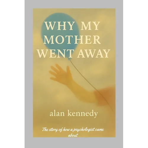 Why My Mother Went Away - Paperback