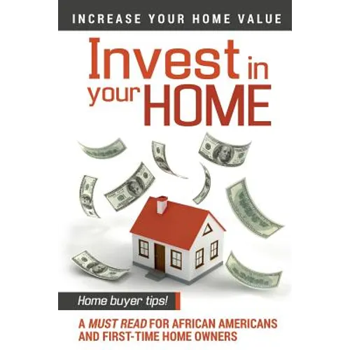 Invest In Your Home - Paperback