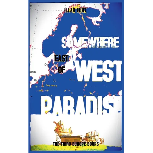Somewhere East of West Paradise - Paperback