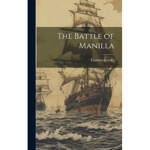 The Battle of Manilla - Hardcover