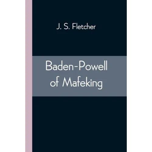 Baden-Powell of Mafeking - Paperback