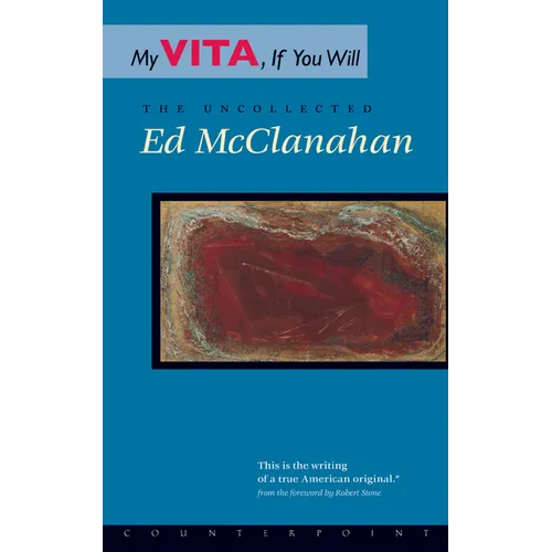 My Vita, If You Will: The Uncollected Ed McClanahan - Paperback