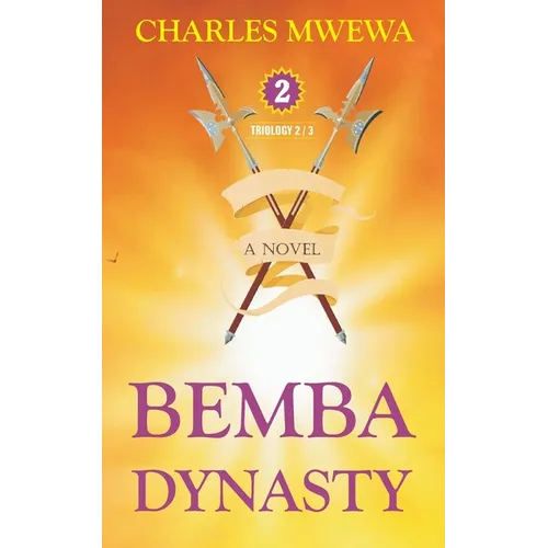 Bemba Dynasty II: Triology, a Novel (2/3) - Paperback