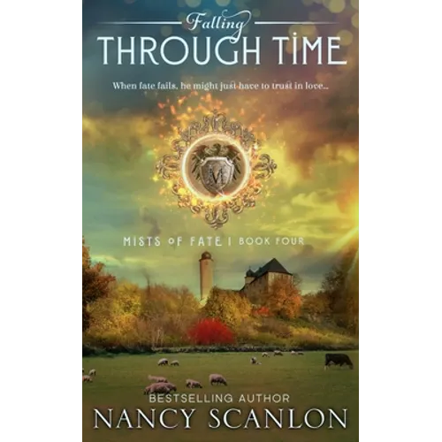 Falling Through Time: A time travel romance - Paperback