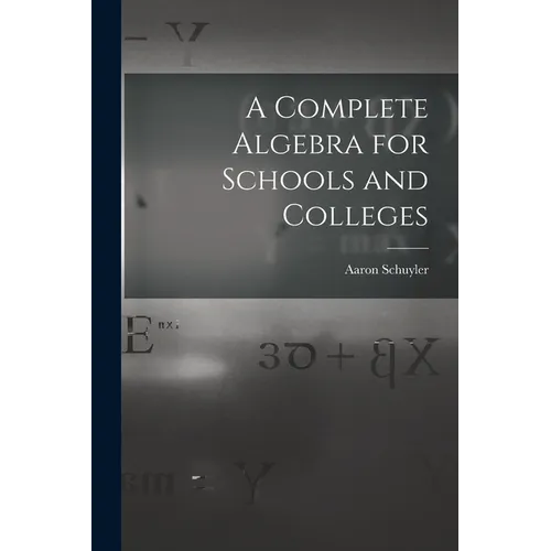 A Complete Algebra for Schools and Colleges - Paperback