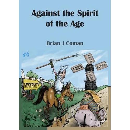 Against the Spirit of the Age - Paperback