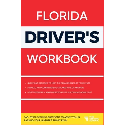 Florida Driver's Workbook: 360+ State-Specific Questions to Assist You in Passing Your Learner's Permit Exam - Paperback