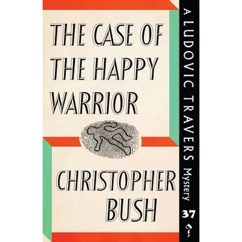 The Case of the Happy Warrior: A Ludovic Travers Mystery - Paperback