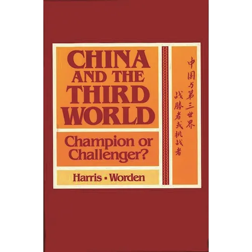 China and the Third World: Champion or Challenger? - Hardcover